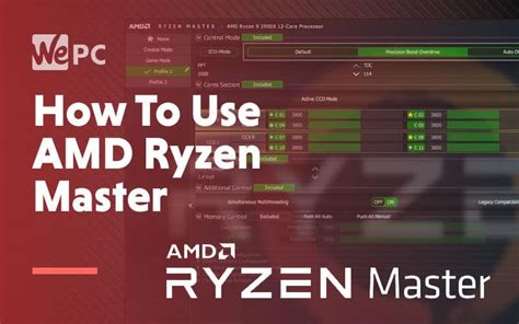 How To Use AMD's Ryzen Master Utility | WePC