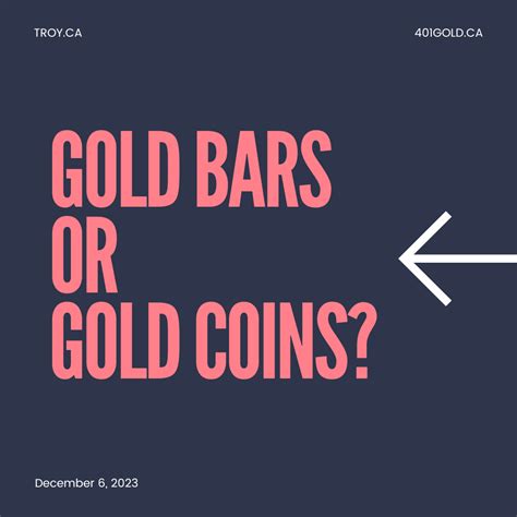 Gold bars or Gold coins. Which is better? | 401Gold Inc