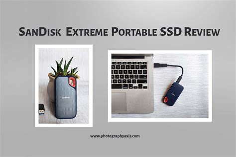 SanDisk Extreme Portable SSD Review- Is It really Good? - PhotographyAxis