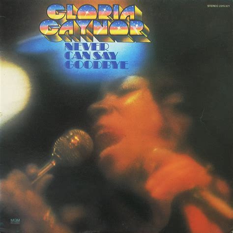 Gloria Gaynor - Never Can Say Goodbye (Vinyl, LP, Album) at Discogs