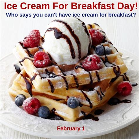 February 1 is the Day to Have Ice Cream for Breakfast!