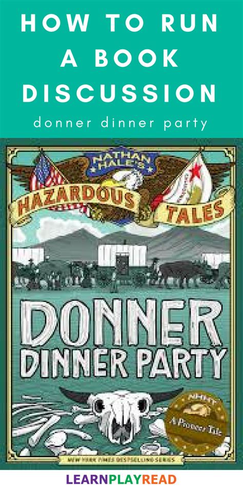 How to Run a Book Discussion for Kids: Donner Dinner Party - LEARN PLAY READ