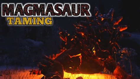 MAGMASAUR TAMING - Ark: Survival Evolved Genesis Dlc Part 6 - YouTube