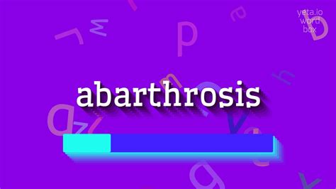 How to say "abarthrosis"! (High Quality Voices) - YouTube