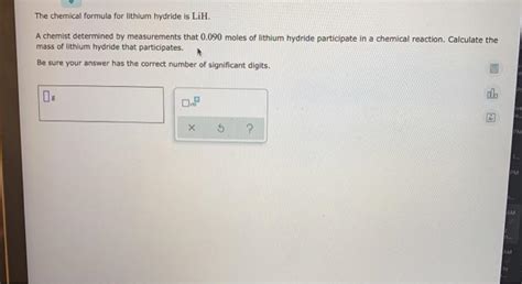 Solved The chemical formula for lithium hydride is LiH. A | Chegg.com