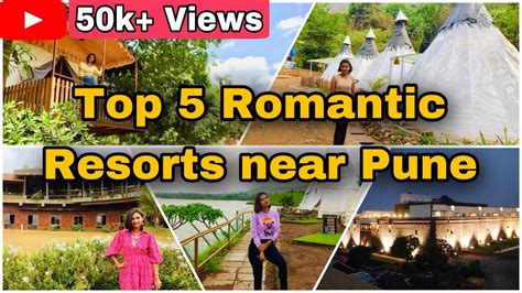 Top 5 Romantic Resorts near Pune | Full details | Best Resorts near ...