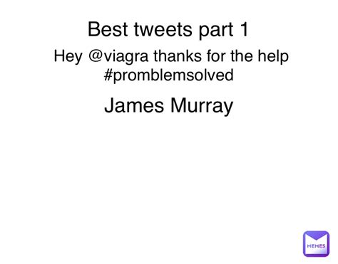 Best tweets part 1 Hey @viagra thanks for the help #promblemsolved ...