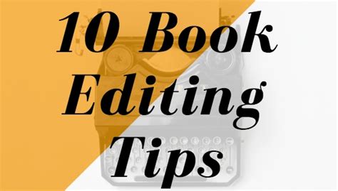 10 Book Editing Tips