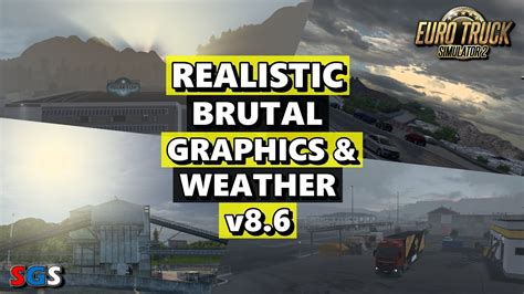 |ETS2 1.47| Realistic Brutal Graphics And Weather v8.6 by Kass [Graphics Mod] - YouTube