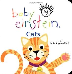 Baby Einstein: Cats (Baby Einstein) (Julie Aigner-Clark) | Used Books from Thrift Books