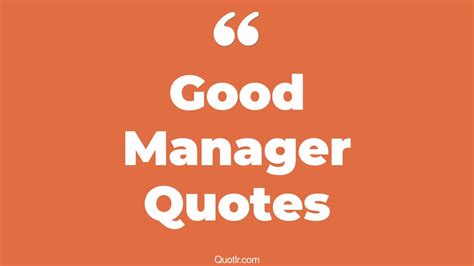 The 375+ Good Manager Quotes Page 10 - ↑QUOTLR↑