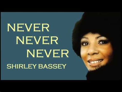 NEVER NEVER NEVER - Shirley Bassey (Lyrics) - YouTube