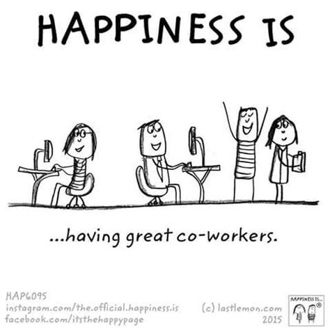 Happiness is | Work quotes inspirational, Thank you quotes for coworkers, Team quotes