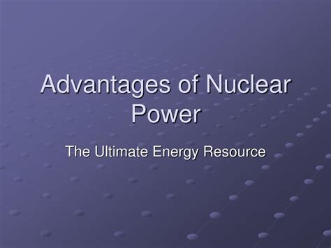 PPT - Nuclear Power Plants : The Past and the Future of Power ...