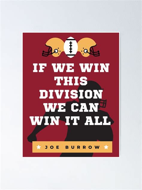 "joe burrow ( jon burrow Quotes ) " Poster by OneTimeLegends | Redbubble