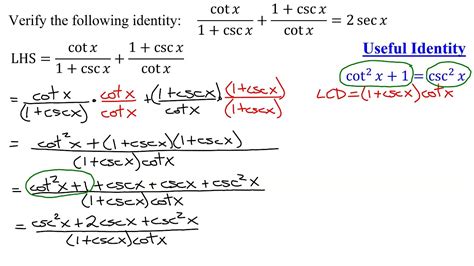 Verify Identity cot x/(1+csc x)+(1+csc x))/cot x=2sec x Using Pythagorean Identity Involving cot ...