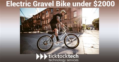 Best Affordable Electric Gravel Bikes under $2000 - Computer Repair | TickTockTech