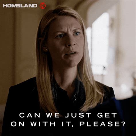 showtime, homeland, homeland on showtime, homeland finale, can we get on with it please – GIF