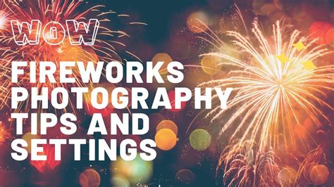 Fireworks Photography Settings And Tips - YouTube