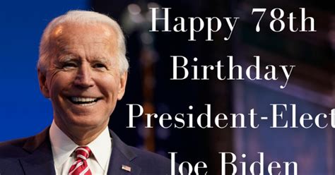 78th Happy Birthday To Joe Biden