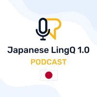 Japanese LingQ Podcast 1.0 - LingQ Language Library