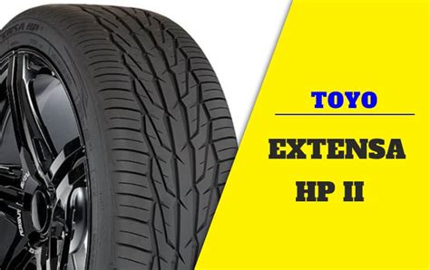 Toyo Extensa HP II Tire Review: Does this tire fit your vehicle? - The ...