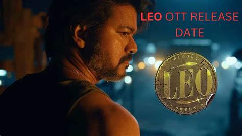 'Leo' OTT Release Date: Thalapathy Vijay starrer Leo Streaming Digitally Very Soon!