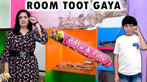 ROOM TOOT GAYA | New room makeover | Aayu Pihu ka New Room | Aayu and ...