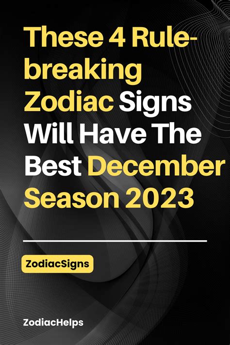 These 4 Rule-breaking Zodiac Signs Will Have The Best December Season ...