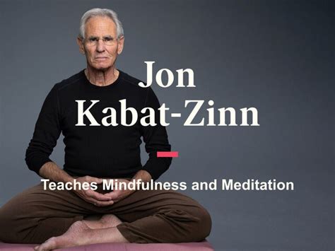 Masterclass - Jon Kabat-Zinn teaches Mindfulness and Meditation. | Lanre Dahunsi