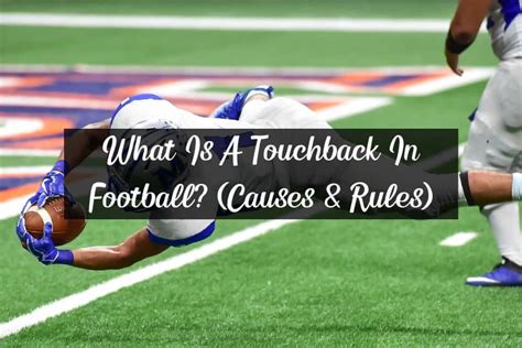 What Is A Touchback In Football? (Causes & Rules) – Racket Rampage