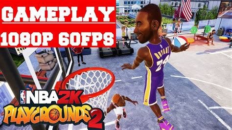 NBA 2K Playgrounds 2 Gameplay (PC) - YouTube