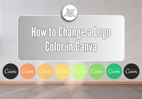 How To Change A Logo Color In Canva: A Step-by-Step Guide