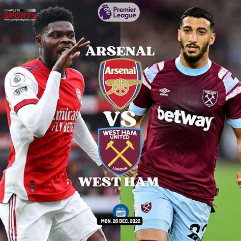 Arsenal Vs West Ham – Predictions And Match Preview