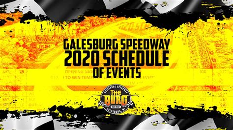 Galesburg Speedway 2020 Schedule of Events - Galesburg Speedway