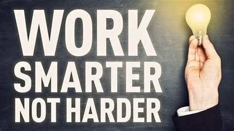 Work Smarter, Not Harder - Steven and Chris