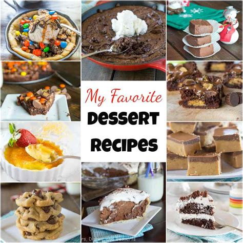 My Favorite Dessert Recipes - Dinners, Dishes, and Desserts