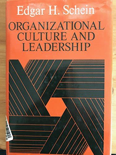 Organizational Culture and Leadership : A Dynamic View by Schein, Edgar ...