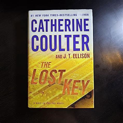 The Lost Key (A Brit in the FBI) by Catherine Coulter; J. T. Ellison: Fine Hardcover (2014) 1st ...