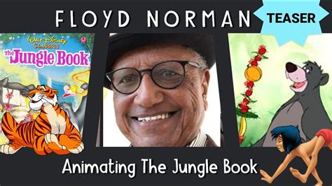 Floyd Norman: Talks Walt Disney, Sterling Holloway & The Jungle Book! (Teaser) in 2022 | Walt ...