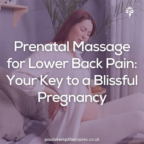 Prenatal Massage For Lower Back Pain: Your Key To A Blissful Pregnancy ...