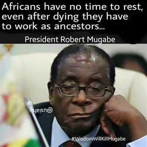 Another Quote By Robert Mugabe - Jokes Etc - Nigeria