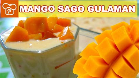 How to Make Mango Sago Gulaman | Dessert | Pinoy Easy Recipes - YouTube