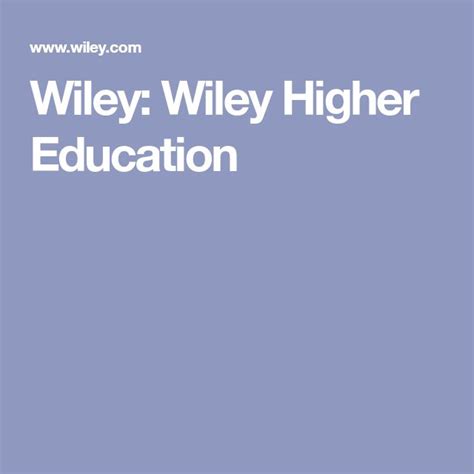 Wiley: Wiley Higher Education | Education, Higher education ...