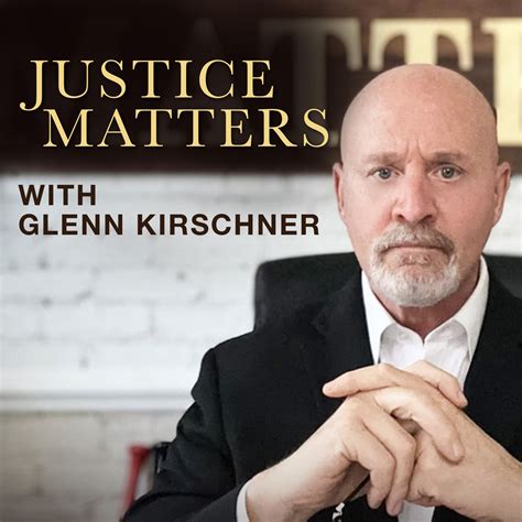 Justice Matters with Glenn Kirschner