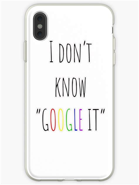 "I don't know "Google It" Slogan" iPhone Case & Cover by darrenondemand ...