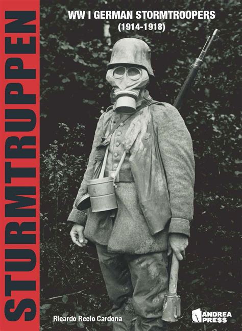 Sturmtruppen: WWI German Stormtroopers (1914-1918) – WW1 Historical ...