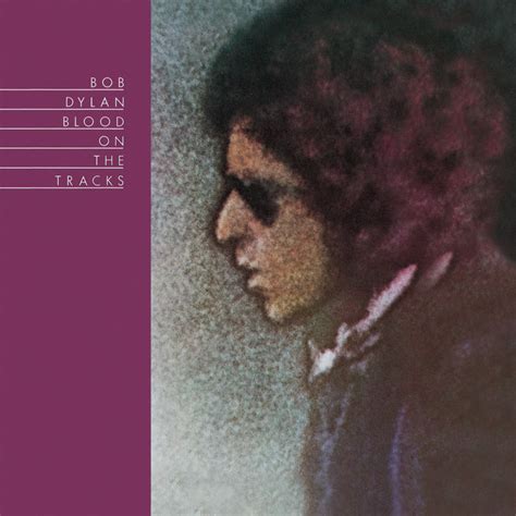 Blood On The Tracks - Album by Bob Dylan | Spotify