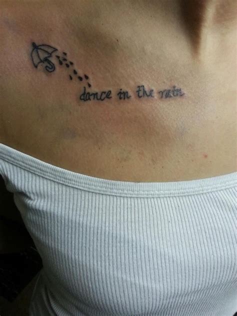 dance in the rain Foot Tattoo Quotes, Rain Tattoo, Inspiring Quote ...