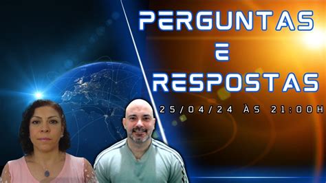 Perguntas e respostas: 25/04/24 - YouTube